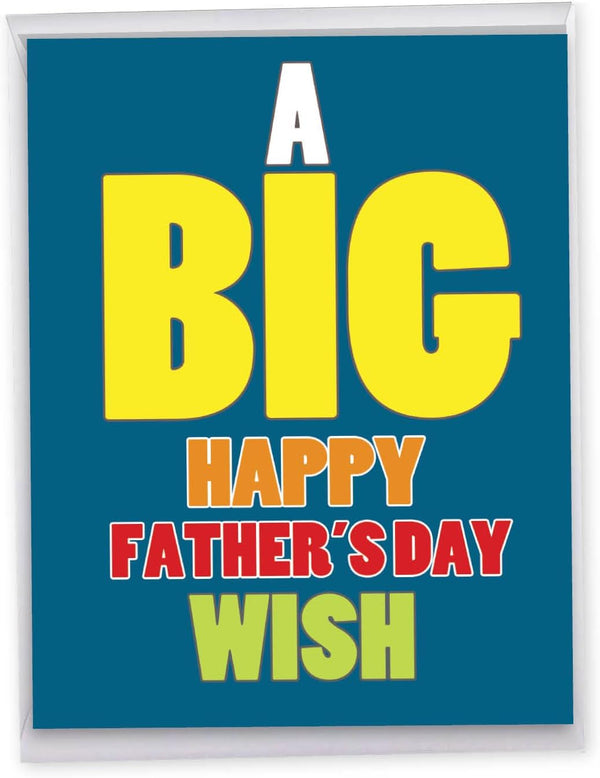 NobleWorks Funny Father's Day Card (8.5 x 11 Inch) - Big Appreciation Notecard for Dads, Stepdads - Big Wish J3456FGG