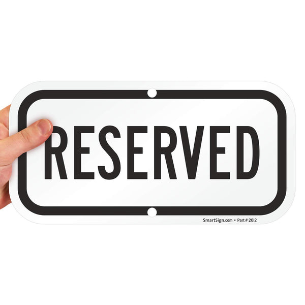 SmartSign-K-5971-AL "Reserved" Sign | 6" x 12" Aluminum