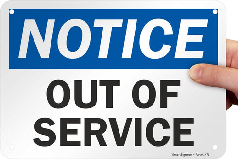 SmartSign-U9-2382-NA "Notice - Out Of Service" Sign | Aluminum 7" x 10", Black/Blue on White