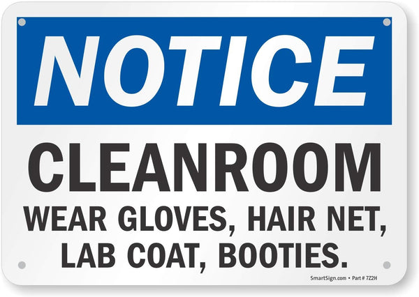 SmartSign "Notice - Cleanroom, Wear Gloves, Hair Net, Lab Coat And Booties" Sign | 7" x 10" Plastic