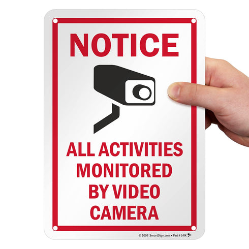 SmartSign Metal Sign 10 x 7 inch “Notice - All Activities Monitored By Video Camera”, Rustproof Aluminum, Red, Black,