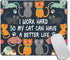 Funny Cat Mouse Pad, New Job Present Office Decor, I Work Hard So My Cat Can Have a Better Life