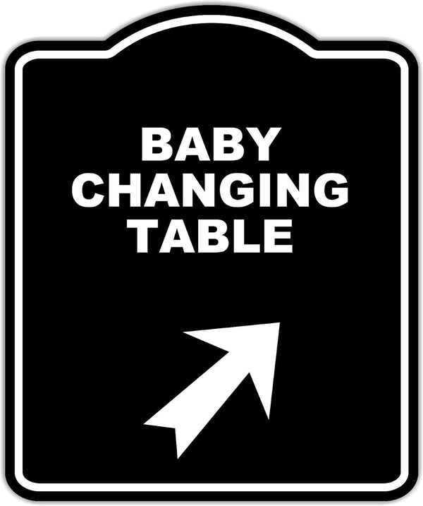 BABY CHANGING TABLE Black Sign Arrow Up Right Aluminum Composite Sign 8.5