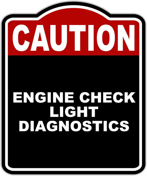 ENGINE CHECK LIGHT DIAGNOSTICS Caution Red Black Aluminum Composite Sign 15 x