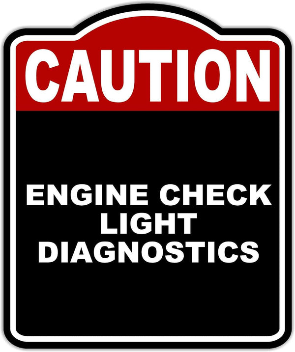 ENGINE CHECK LIGHT DIAGNOSTICS Caution Red Black Aluminum Composite Sign 15 x