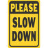 Hy-Ko Products-HW-304 Please Slow Down Sign - 12" x 18", Metal, Black/Yellow