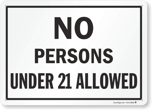 "No Persons Under 21 Allowed" Sign By SmartSign, 10" x 14" Plastic