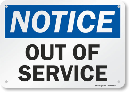 SmartSign-U9-2382-NA "Notice - Out Of Service" Sign | Aluminum 7" x 10", Black/Blue on White