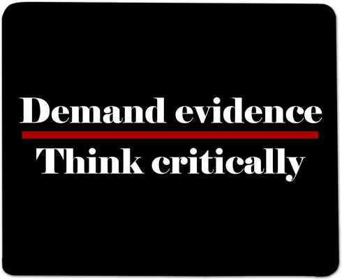 Think Critically Mouse Pad by Demand Evidence