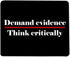 Think Critically Mouse Pad by Demand Evidence