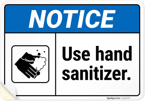 Notice Use Hand Sanitizer Sign, 10x7 Inches, 4 Mil Vinyl Decal Stickers
