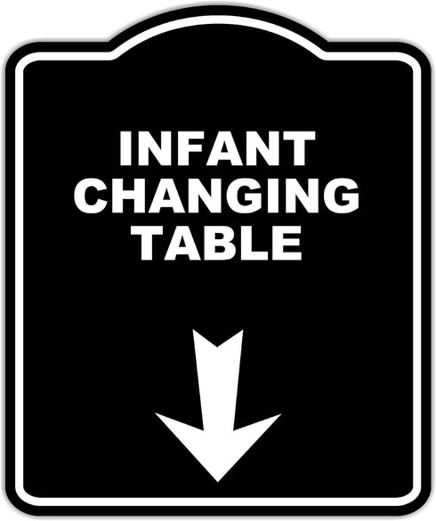 INFANT CHANGING TABLE Black Sign Arrow Down Aluminum Composite Sign 8.5 x