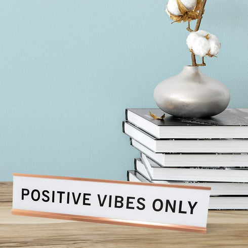 Positive Vibes Only Novelty Nameplate Desk Sign, 2"x10"