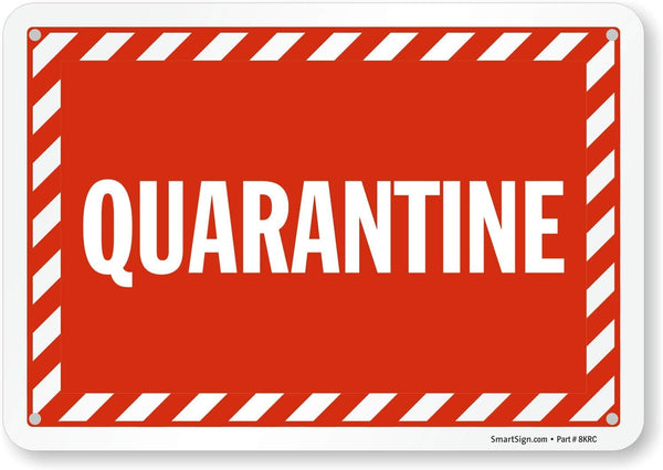 Striped “Quarantine” Sign 7 x 10 inch by SmartSign, Red and White, 55 mil HDPE Plastic with Pre-Cleared Holes