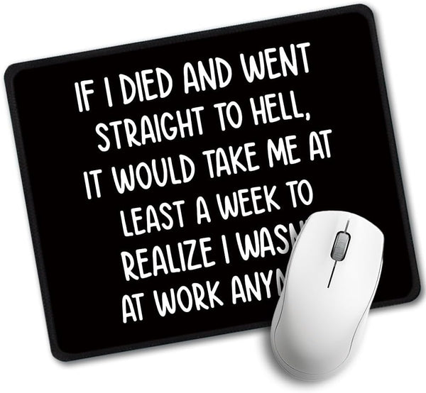 I Wasn't at Work Anymore Rectangular Mouse Pad, Funny Sarcastic Gift for Colleague, Office Humour Farewell Thank You