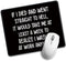 I Wasn't at Work Anymore Rectangular Mouse Pad, Funny Sarcastic Gift for Colleague, Office Humour Farewell Thank You
