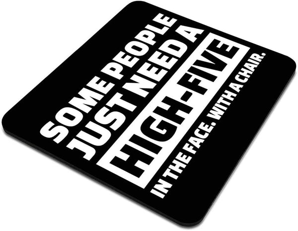 High Five in The Face with a Chair Funny Quote Mouse Pad, Inspirational Coworker Employee Present