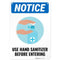 Notice Use Hand Sanitizer Before Entering Sign, 10x7 Inches, Rust Free .040