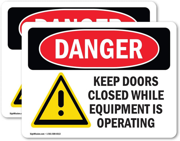 (2 Pack) OSHA Danger Sign Keep Doors Closed While Equipment Operating, 7 Inch X 5 Inch Vinyl Label Decal Sticker