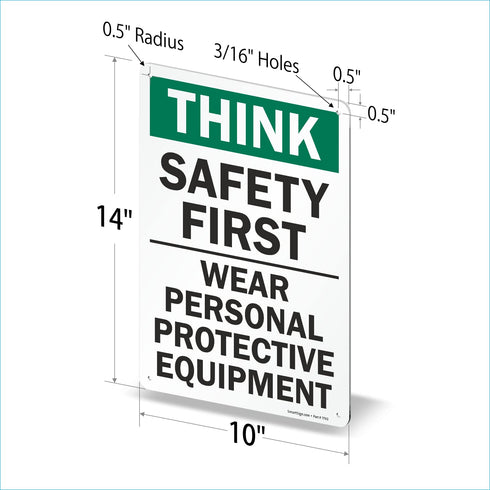 SmartSign S-2917-AL-14 "Think Safety First - Wear Personal Protective Equipment" Sign, 10" x 14" Aluminum