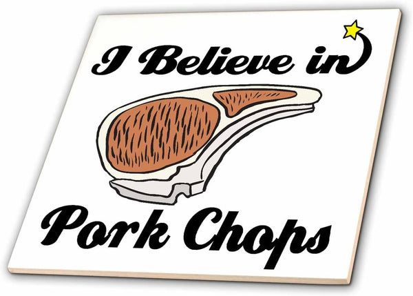 3dRose I Believe in Pork Chops 12 Inch Ceramic Tile