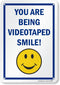 SmartSign "You Are Being Videotaped Smile!" Sign, 7" x 10", Aluminum