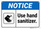 Notice Use Hand Sanitizer Sign, 10x7 Inches, Rust Free .040 Aluminum, Fade