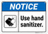 Notice Use Hand Sanitizer Sign, 10x7 Inches, Rust Free .040 Aluminum, Fade