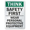 SmartSign S-2917-AL-14 "Think Safety First - Wear Personal Protective Equipment" Sign, 10" x 14" Aluminum