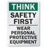 SmartSign S-2917-AL-14 "Think Safety First - Wear Personal Protective Equipment" Sign, 10" x 14" Aluminum