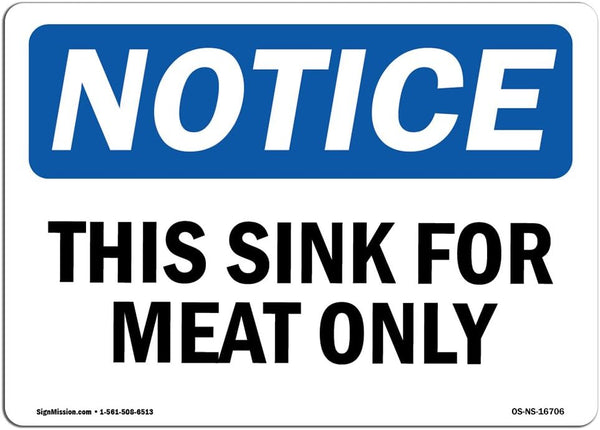 OSHA Notice Sign - Notice This Sink for Meat Only | Aluminum
