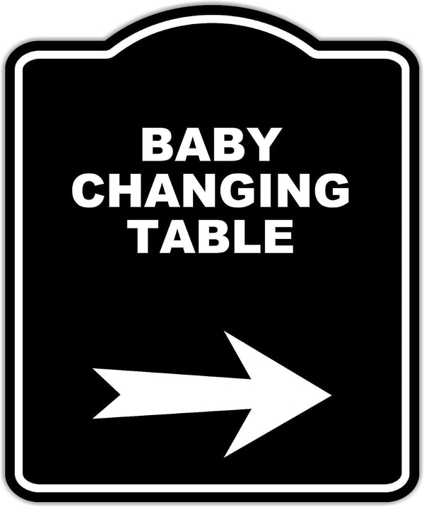 BABY CHANGING TABLE Black Sign Arrow Right Aluminum Composite Sign 8.5 x