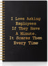 I Love Asking Employees Gold Foil Hardcover Spiral Notebook, 160 Pages, Inspirational Gift for HR Workers, Office Gift