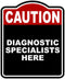DIAGNOSTIC SPECIALISTS HERE Caution Red Black Aluminum Composite Sign 15 x 18
