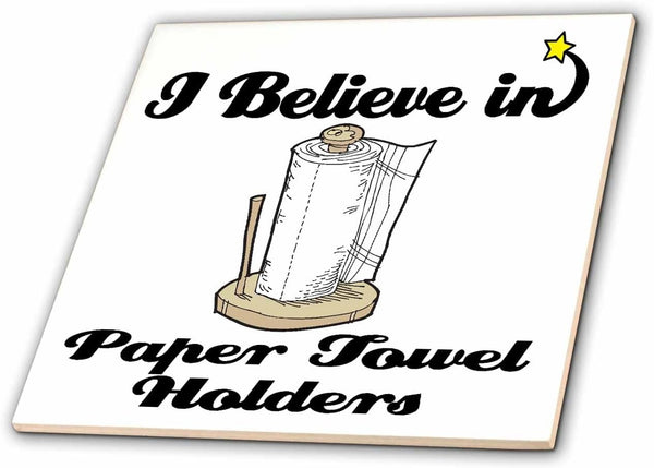 3dRose I Believe in Paper Towel Holders 8 Inch Ceramic Tile