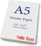 Premium A5 (8.3"x 5.83") Printer Paper - 70lb Text (105 gsm) Bright
