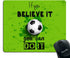 Smooffly Inspirational Quote Gaming Mouse Pad, Custom Soccer Personality Designs, If You Believe it You Can Do It,