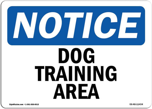 OSHA Notice Sign - Dog Training Area, Aluminum Sign for Business, Construction Site, Warehouse & Shop Area