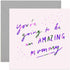Old English Co. Amazing Mummy To Be Card - Neon Purple Expecting