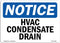 OSHA Notice Signs: HVAC Condensate Drain Sign, Durable Heavy Duty Vinyl Label Decal