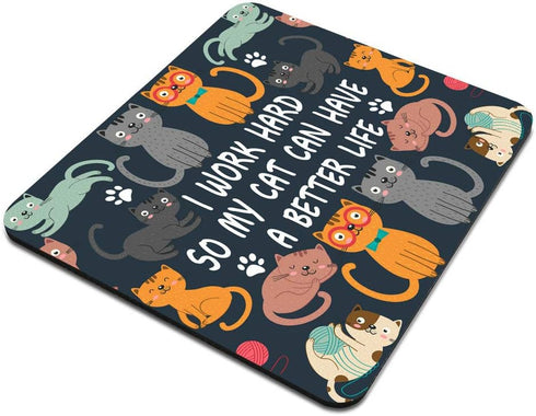 Funny Cat Mouse Pad, New Job Present Office Decor, I Work Hard So My Cat Can Have a Better Life