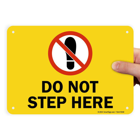 SmartSign "Do Not Step Here" Sign | 7" x 10" Plastic
