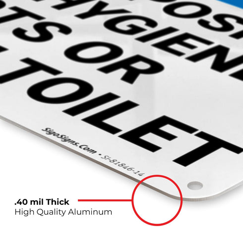 10x14 Inches, .040 Please Do Not Deposit Feminine Hygiene Products Or Baby Wipes in Toilet Sign, Rust Free Aluminum