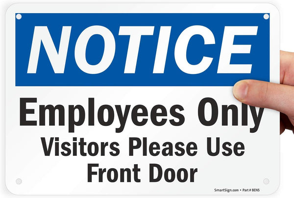 SmartSign "Notice - Employees Only, Visitors Please Use Front Door" Sign, 7" x 10" Plastic