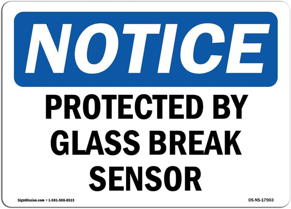 OSHA Notice Signs - Protected by Glass Break Sensor Sign | Durable Heavy Duty Vinyl Label Decal for Business