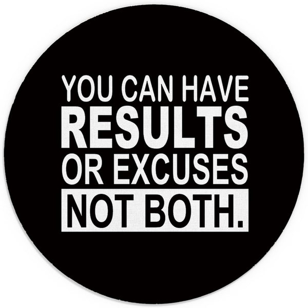XUNLURY Black Inspirational Mouse Pad, You Can Have Results or Excuses Not Both