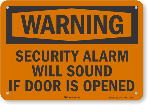 SmartSign “Warning - Security Alarm Will Sound If Door is Opened” Sign | 7" x 10" Reflective Aluminum