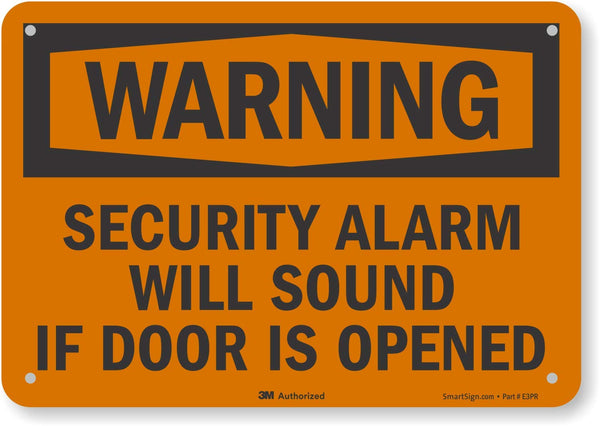 SmartSign “Warning - Security Alarm Will Sound If Door is Opened” Sign | 7" x 10" Reflective Aluminum