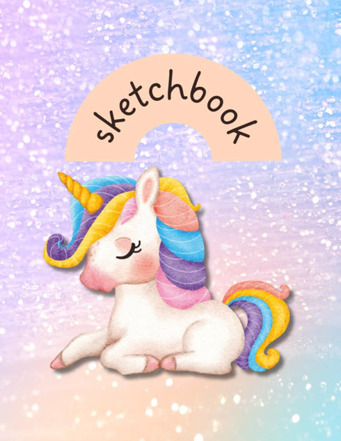 Sketchbook: Cute Unicorn Notebook With Blank Pages for Drawing, Coloring | Rainbow Glitter Journal for Kids Girls Teens