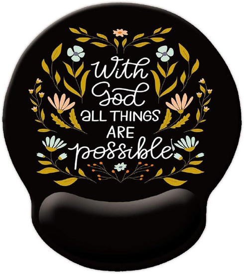 Motivational Inspirational Quote Wrist Protection Mouse Pad, with God All Things are Possible Bible Verse Scripture Art